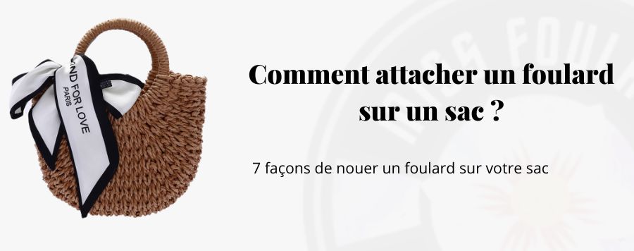 Comment attacher un foulard sur un sac